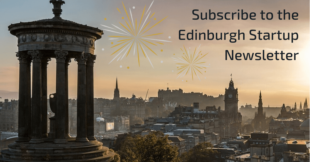 Subscribe to the Edinburgh Startup Newsletter here